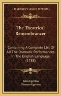 Cover: The Theatrical Remembrancer - Kessinger Publishing