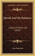 Cover: Myself And My Relatives - Kessinger Publishing