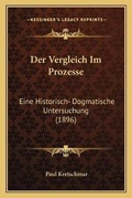 Cover: Der Vergleich Im Prozesse - Kessinger Publishing