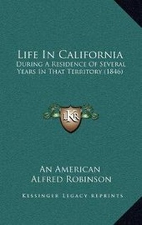 Abbildung von: Life In California - Kessinger Publishing