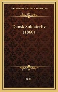 Abbildung von: Dansk Soldaterliv (1860) - Kessinger Publishing
