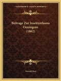Cover: Beitrage Zur Insektenfauna Oeningens (1862) - Kessinger Publishing