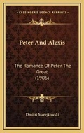 Cover: Peter And Alexis - Kessinger Publishing