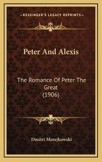 Enlarge image Cover: Peter And Alexis - Kessinger Publishing