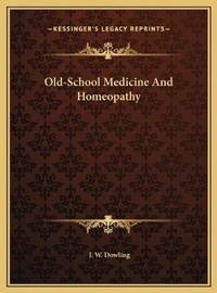 Abbildung von: Old-School Medicine And Homeopathy - Kessinger Publishing