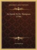 Bild: An Epistle To Dr. Thompson (1756) - Kessinger Publishing