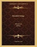 Cover: Socialist Songs - Kessinger Publishing