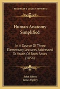 Cover: Human Anatomy Simplified - Kessinger Publishing