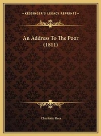 Enlarge image Cover: An Address To The Poor (1811) - Kessinger Publishing