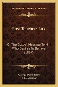 Enlarge image Cover: Post Tenebras Lux - Kessinger Publishing