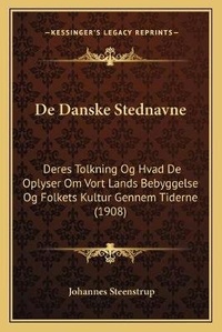 Abbildung von: De Danske Stednavne - Kessinger Publishing