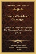 Cover: Historical Sketches Of Glamorgan - Kessinger Publishing