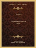 Cover: Le Tasse - Kessinger Publishing