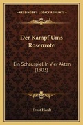 Cover: Der Kampf Ums Rosenrote - Kessinger Publishing
