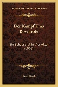 Enlarge image Cover: Der Kampf Ums Rosenrote - Kessinger Publishing