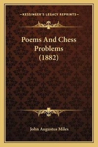 Enlarge image Cover: Poems And Chess Problems (1882) - Kessinger Publishing