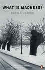 Cover: What is Madness? - Penguin Books Ltd