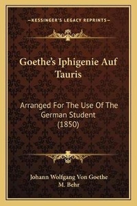 Enlarge image Cover: Goethe's Iphigenie Auf Tauris - Kessinger Publishing