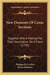 Enlarge image Cover: New Elements Of Conic Sections - Kessinger Publishing