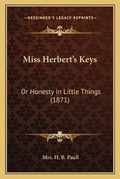 Cover: Miss Herbert's Keys - Kessinger Publishing