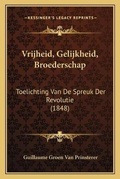 Cover: Vrijheid, Gelijkheid, Broederschap - Kessinger Publishing