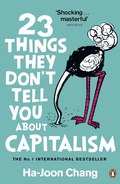 Cover: 23 Things They Don't Tell You About Capitalism - Penguin Books Ltd