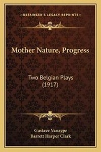 Enlarge image Cover: Mother Nature, Progress - Kessinger Publishing