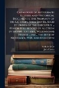 Cover: Catalogue of autograph letters and historical documents, the property of the late Mrs. Julia Davies, sold by order of the executrix ... which will be sold by auction by Messrs. Sotheby, Wilkinson & Hodge ... on ... the 16th of November, 1908, and followin - Nabu Press