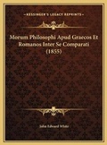 Cover: Morum Philosophi Apud Graecos Et Romanos Inter Se Comparati (1855) - Kessinger Publishing