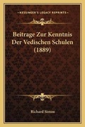 Cover: Beitrage Zur Kenntnis Der Vedischen Schulen (1889) - Kessinger Publishing