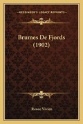 Cover: Brumes De Fjords (1902) - Kessinger Publishing