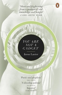 Enlarge image Cover: You Are Not A Gadget - Penguin Books Ltd