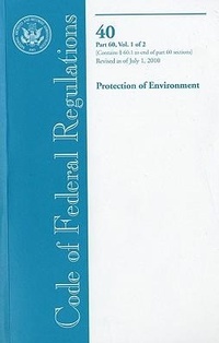 Bild: Code of Federal Regulations, Title 40, Protection of Environment, PT. 60, Section 60.1 to End of PT. 60, Revised as of July 1, 2010 - Government Printing Office