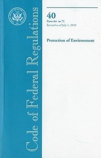 Bild: Code of Federal Regulations, Title 40, Protection of Environment, PT. 64-71, Revised as of July 1, 2010 - Government Printing Office