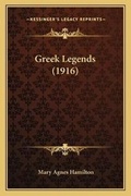 Cover: Greek Legends (1916) - Kessinger Publishing