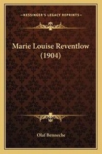Abbildung von: Marie Louise Reventlow (1904) - Kessinger Publishing