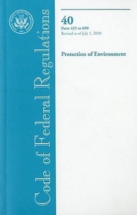 Bild: Code of Federal Regulations, Title 40, Protection of Environment, PT. 425-699, Revised as of July 1, 2010 - Government Printing Office