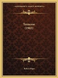 Cover: Taxaceae (1903) - Kessinger Publishing