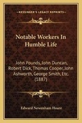 Cover: Notable Workers In Humble Life - Kessinger Publishing
