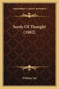 Cover: Seeds Of Thought (1882) - Kessinger Publishing