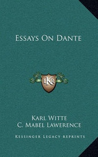 Enlarge image Cover: Essays on Dante - Kessinger Publishing