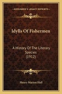 Enlarge image Cover: Idylls Of Fishermen - Kessinger Publishing