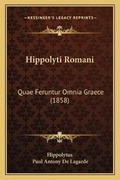 Cover: Hippolyti Romani - Kessinger Publishing