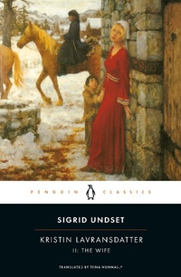 Enlarge image Cover: Kristin Lavransdatter, II: The Wife - Penguin Classics