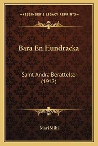 Abbildung von: Bara En Hundracka - Kessinger Publishing
