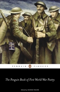 Enlarge image Cover: The Penguin Book of First World War Poetry - Penguin Classics