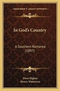 Cover: In God's Country - Kessinger Publishing