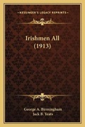 Cover: Irishmen All (1913) - Kessinger Publishing