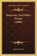 Cover: Hesperus, And Other Poems (1880) - Kessinger Publishing