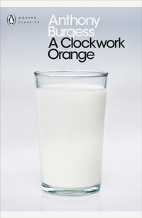 Enlarge image Cover: A Clockwork Orange - Penguin Classics